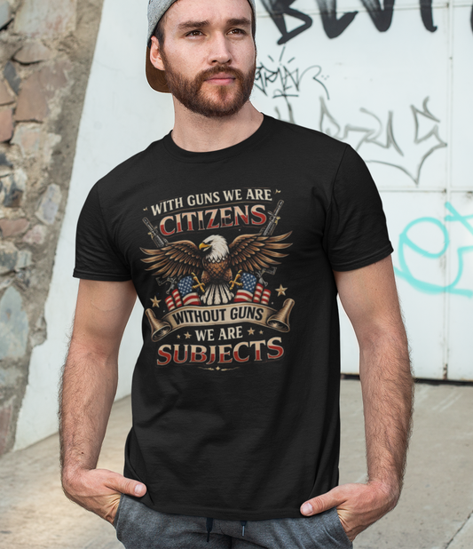 Patriotic 'With Guns We Are Citizens' T‑Shirt