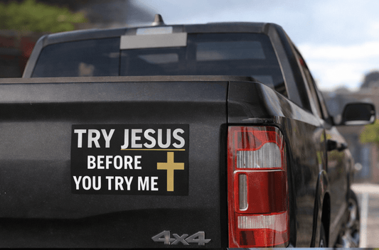 Car Magnet — "Try Jesus Before You Try Me" Religious Christian Bumper Sticker - Torch Republic