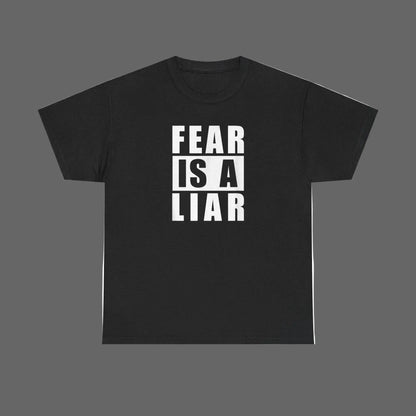 Fear Is A Liar T-Shirt — Motivational Graphic Tee - LiberTees for All
