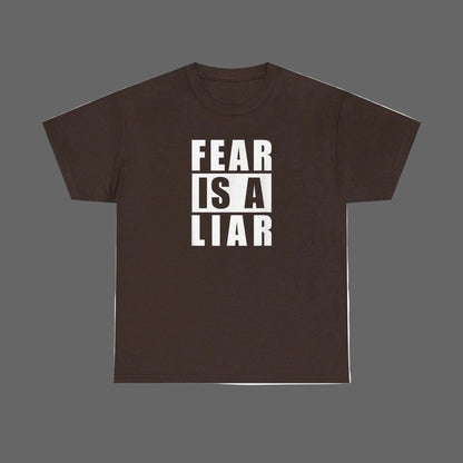 Fear Is A Liar T-Shirt — Motivational Graphic Tee - LiberTees for All
