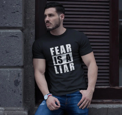 Fear Is A Liar T-Shirt — Motivational Graphic Tee - LiberTees for All
