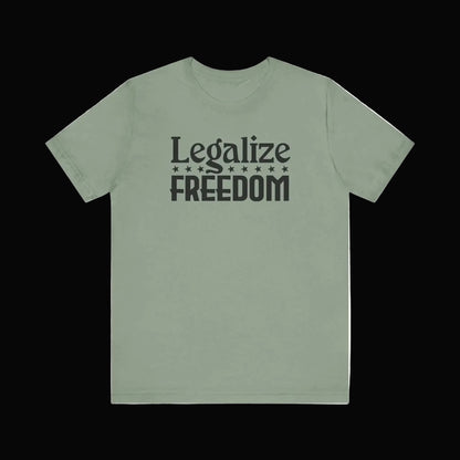 Legalize Freedom Tee - LiberTees for All