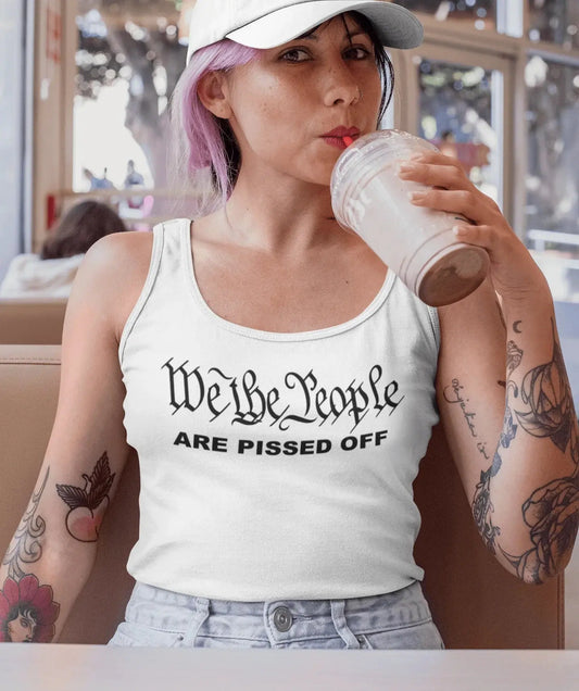 We The People Are Pissed Off Tank - LiberTees for All